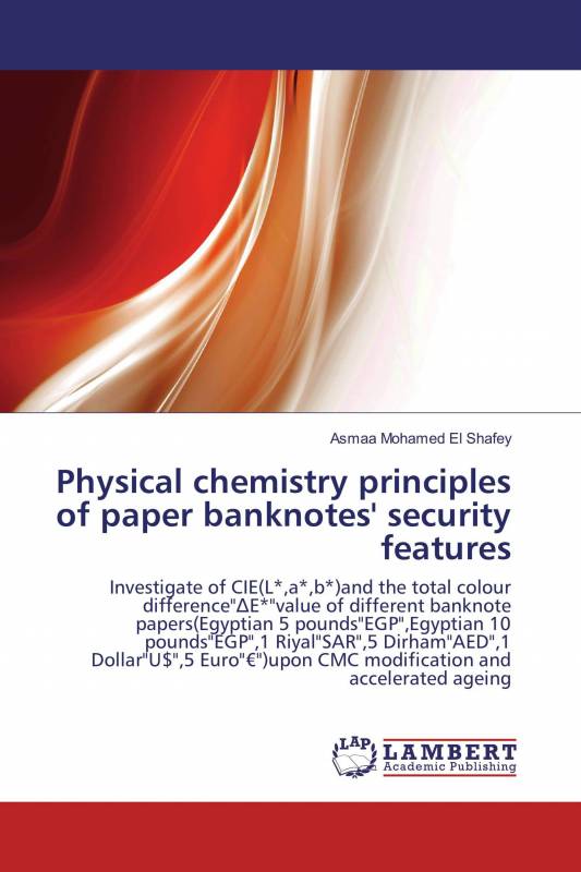 Physical chemistry principles of paper banknotes' security features
