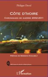 Côte d'Ivoire chroniques de guerre 2002-2011