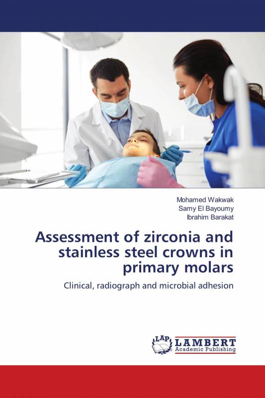 Assessment of zirconia and stainless steel crowns in primary molars