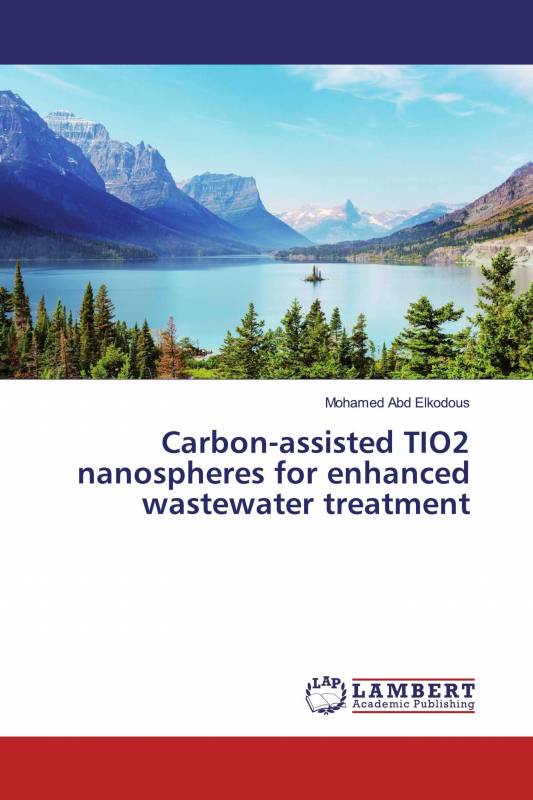 Carbon-assisted TIO2 nanospheres for enhanced wastewater treatment