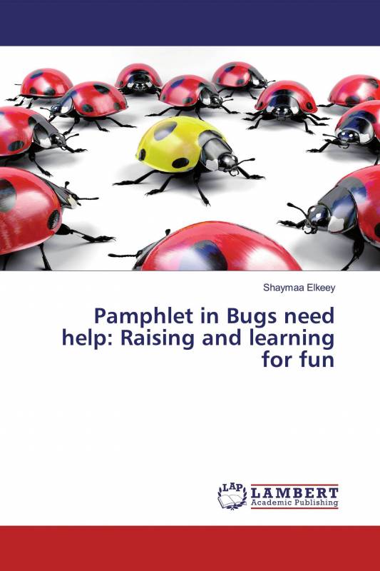 Pamphlet in Bugs need help: Raising and learning for fun