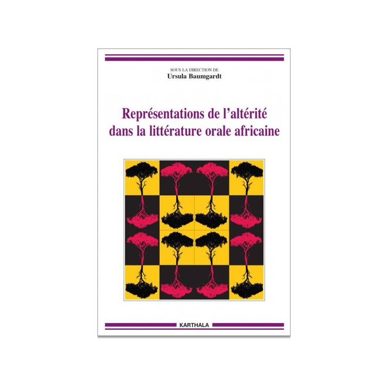 Représentations de l’altérité dans la littérature orale africaine de Ursula Baumgardt