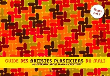 Guide des artistes plasticiens du Mali - Tomes 1 et 2