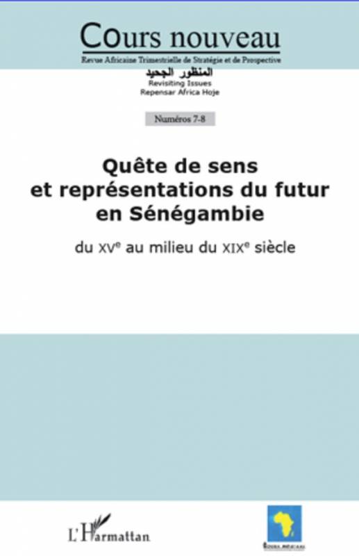 Quête de sens et représentations du futur en Sénégambie du XVe au milieu du XIXe siècle