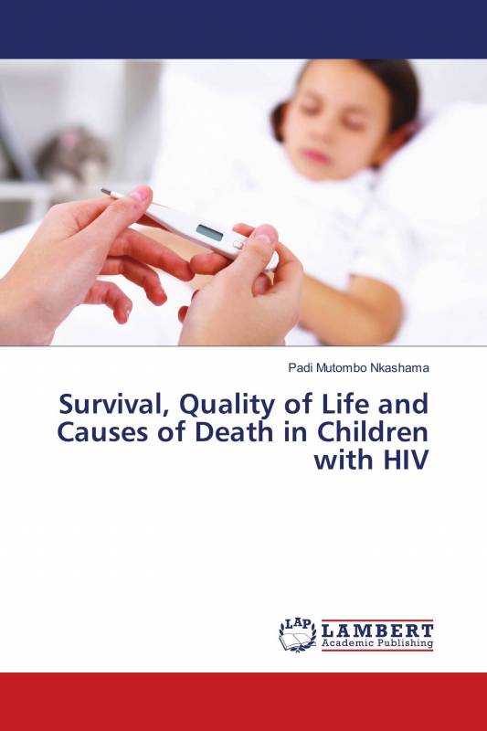 Survival, Quality of Life and Causes of Death in Children with HIV