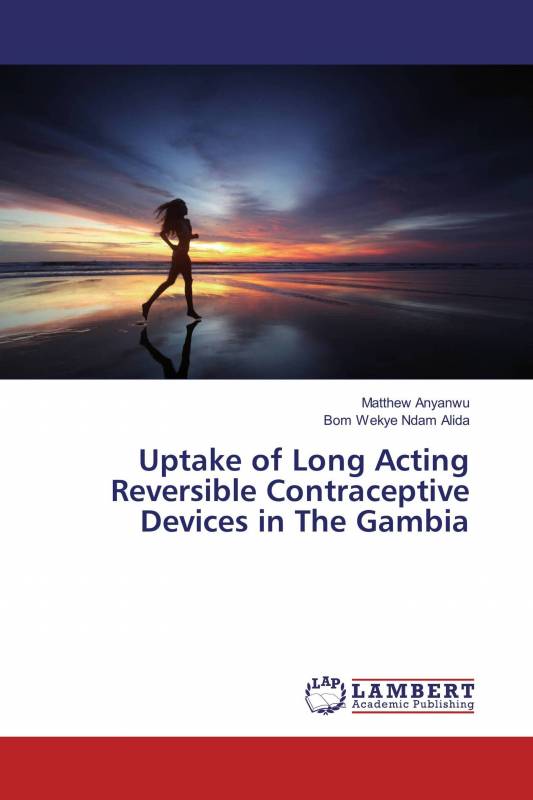 Uptake of Long Acting Reversible Contraceptive Devices in The Gambia