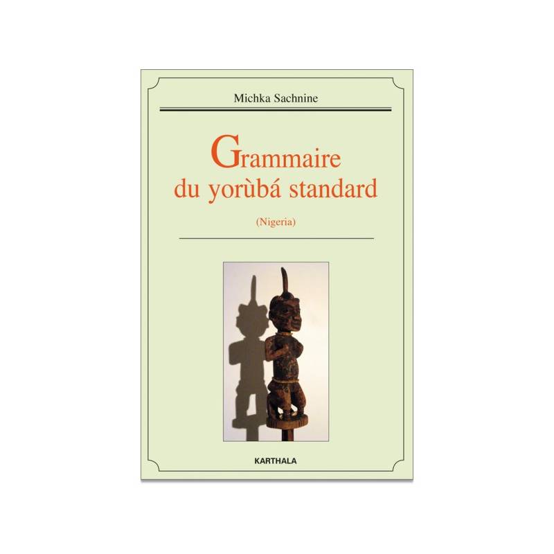 Grammaire du yorùbá standard (Nigeria) de Michka Sachnine