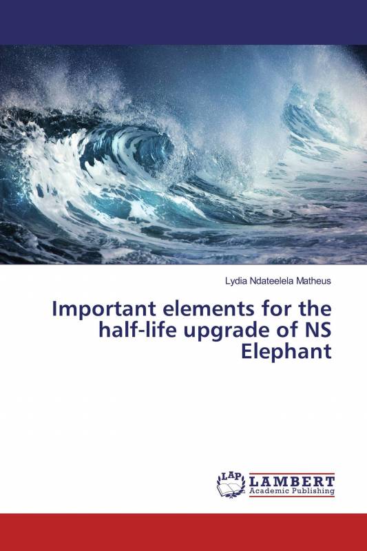 Important elements for the half-life upgrade of NS Elephant