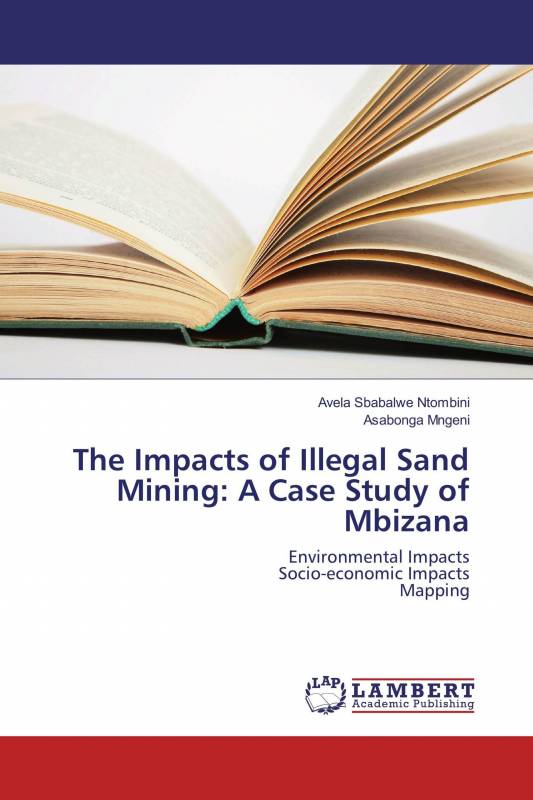 The Impacts of Illegal Sand Mining: A Case Study of Mbizana