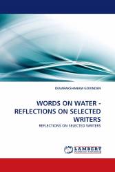 WORDS ON WATER - REFLECTIONS ON SELECTED WRITERS