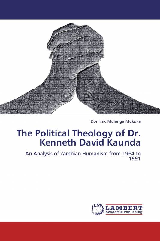 The Political Theology of Dr. Kenneth David Kaunda