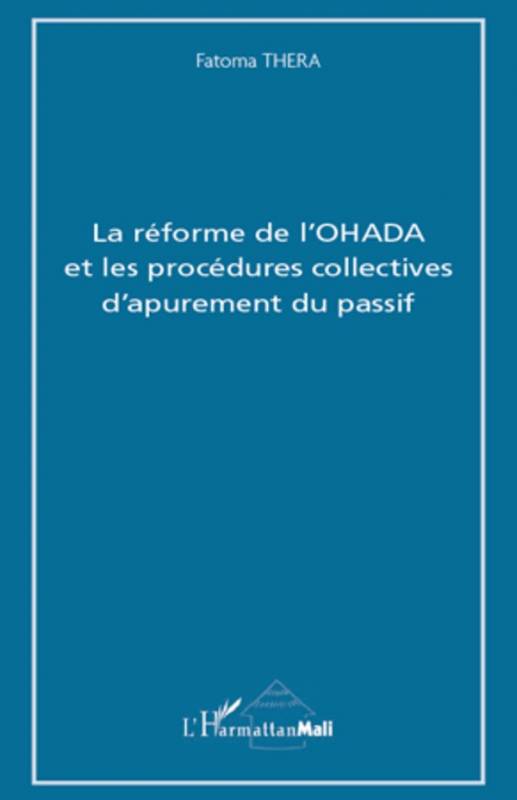 La réforme de l'OHADA et les procédures collectives d'apurement du passif