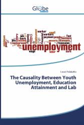 The Causality Between Youth Unemployment, Education Attainment and Lab