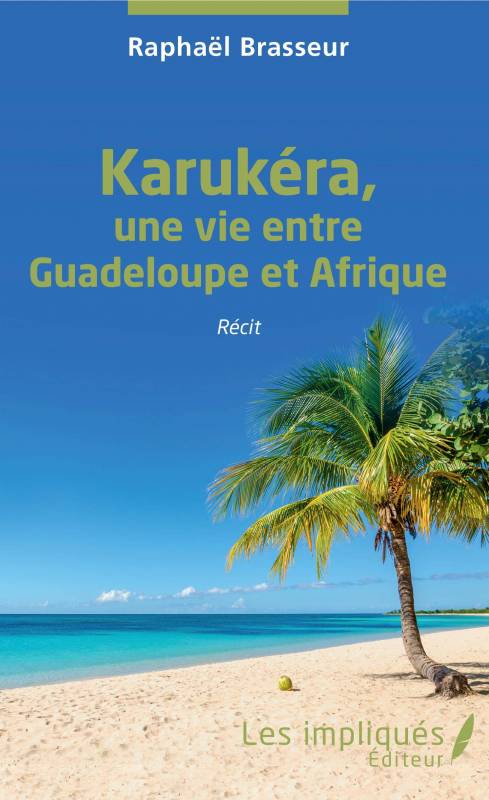 Karukéra, une vie entre Guadeloupe et Afrique