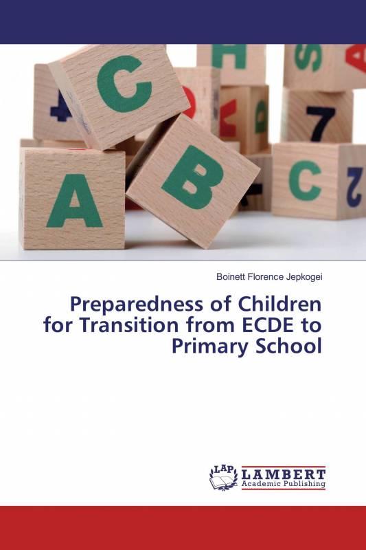 Preparedness of Children for Transition from ECDE to Primary School