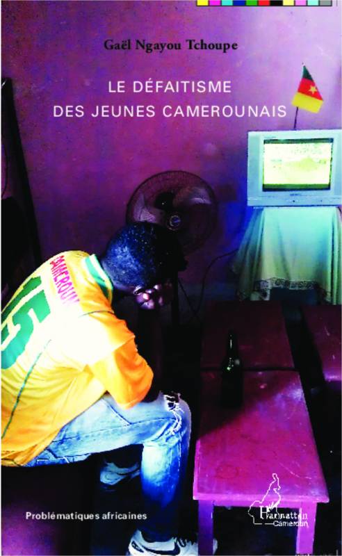 Le défaitisme des jeunes camerounais