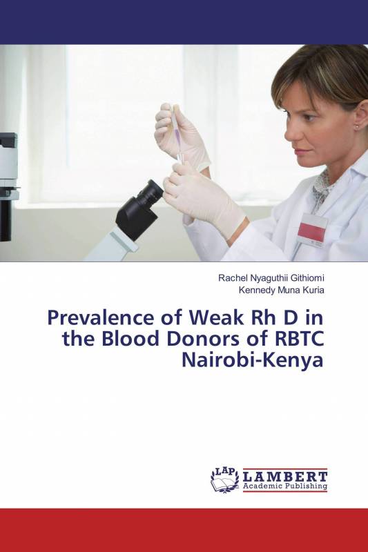 Prevalence of Weak Rh D in the Blood Donors of RBTC Nairobi-Kenya