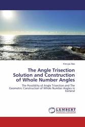 The Angle Trisection Solution and Construction of Whole Number Angles