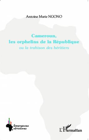 Cameroun, les orphelins de la  République