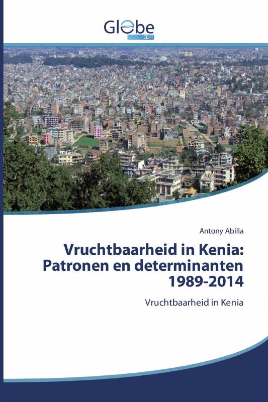 Vruchtbaarheid in Kenia: Patronen en determinanten 1989-2014