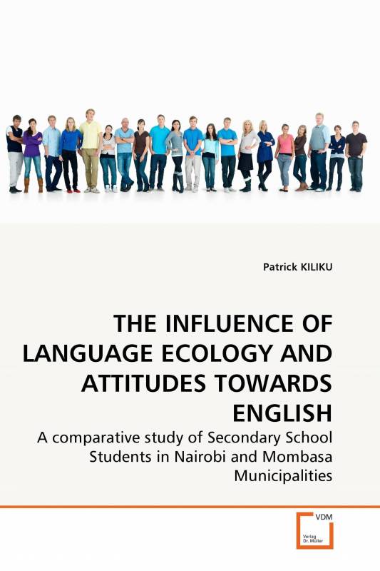 THE INFLUENCE OF LANGUAGE ECOLOGY AND ATTITUDES TOWARDS ENGLISH
