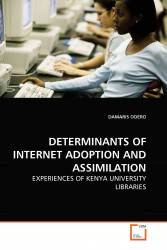 DETERMINANTS OF INTERNET ADOPTION AND ASSIMILATION