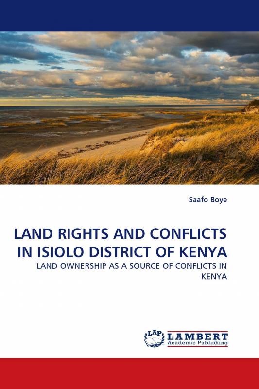 LAND RIGHTS AND CONFLICTS IN ISIOLO DISTRICT OF KENYA