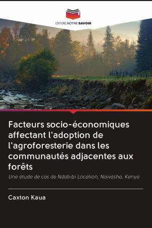 Facteurs socio-économiques affectant l'adoption de l'agroforesterie dans les communautés adjacentes aux forêts