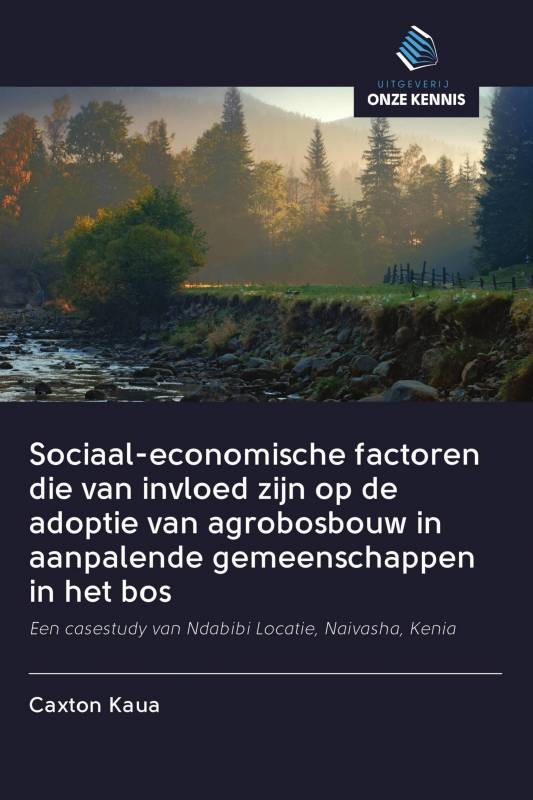 Sociaal-economische factoren die van invloed zijn op de adoptie van agrobosbouw in aanpalende gemeenschappen in het bos