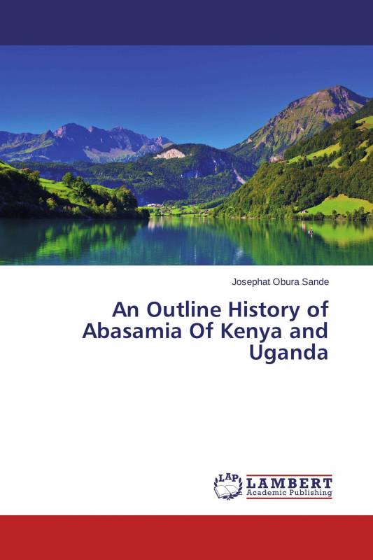 An Outline History of Abasamia Of Kenya and Uganda