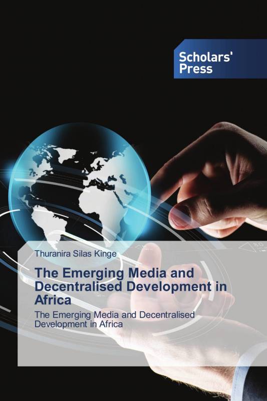 The Emerging Media and Decentralised Development in Africa
