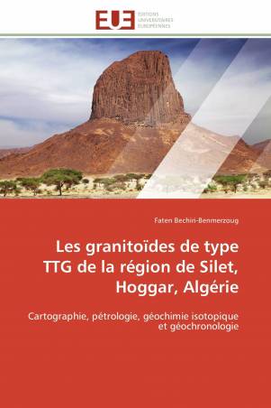 Les granitoïdes de type TTG de la région de Silet, Hoggar, Algérie