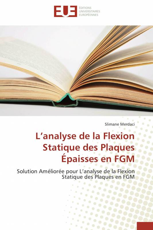 L’analyse de la Flexion  Statique des Plaques  Épaisses en FGM