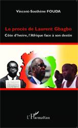 Le procès de Laurent Gbagbo