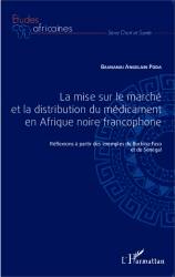 La mise sur le marché et la distribution du médicament en Afrique noire francophone