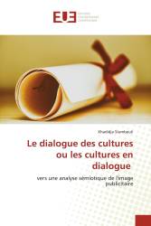 Le dialogue des cultures ou les cultures en dialogue