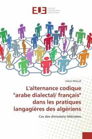 L'alternance codique "arabe dialectal/ français" dans les pratiques langagières des algériens