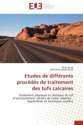 Etudes de différents procédés de traitement des tufs calcaires