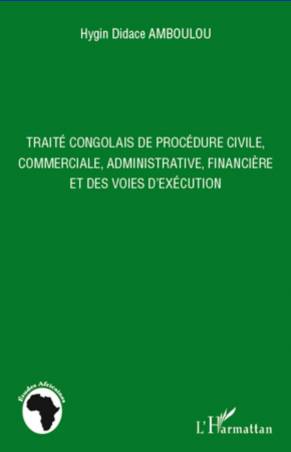 Traité congolais de procédure civile, commerciale, administrative, financière et des voies d'exécution