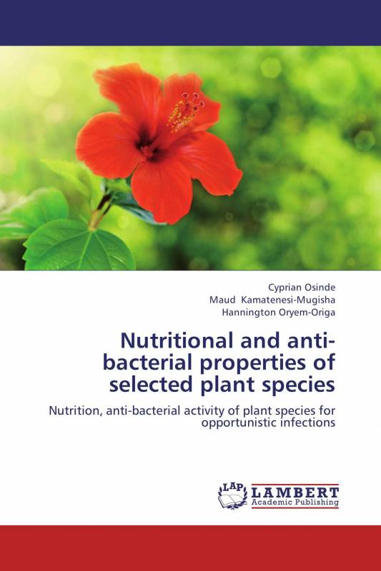Nutritional and anti-bacterial properties of selected plant species