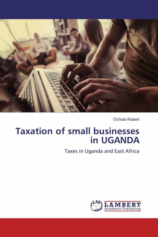 Taxation of small businesses in UGANDA