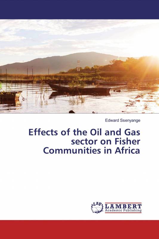 Effects of the Oil and Gas sector on Fisher Communities in Africa