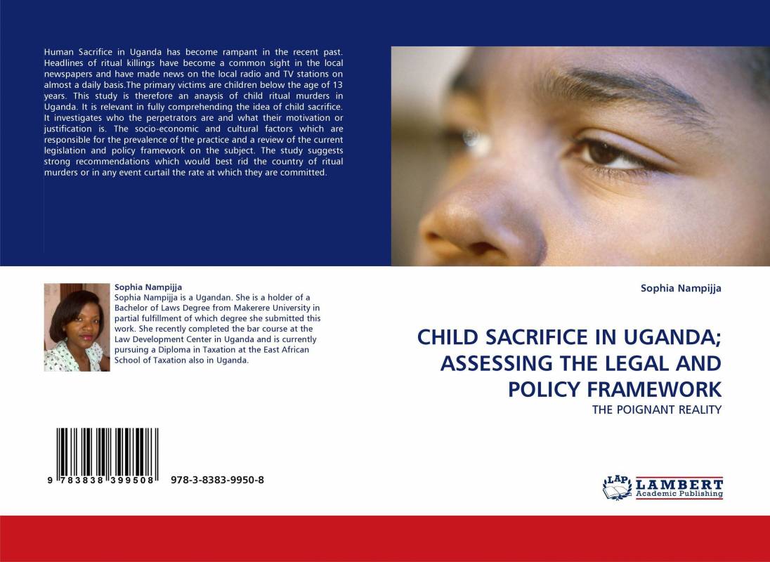 CHILD SACRIFICE IN UGANDA； ASSESSING THE LEGAL AND POLICY FRAMEWORK