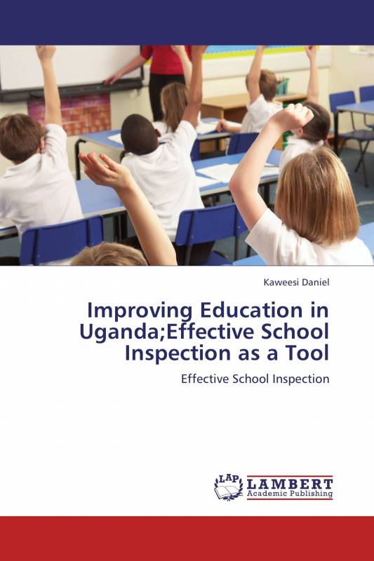 Improving Education in Uganda；Effective School Inspection as a Tool
