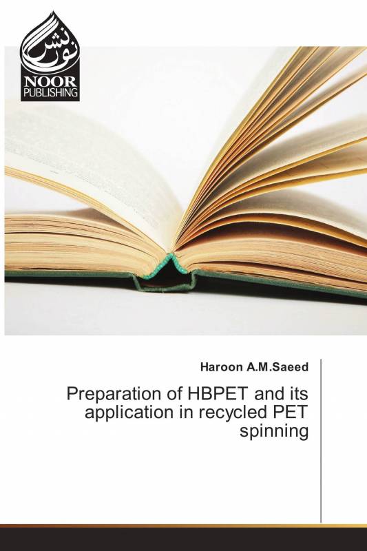 Preparation of HBPET and its application in recycled PET spinning