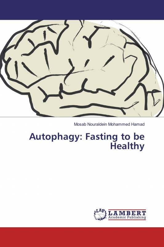 Autophagy: Fasting to be Healthy