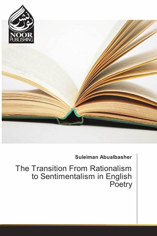 The Transition From Rationalism to Sentimentalism in English Poetry