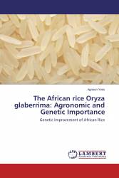 The African rice Oryza glaberrima: Agronomic and Genetic Importance