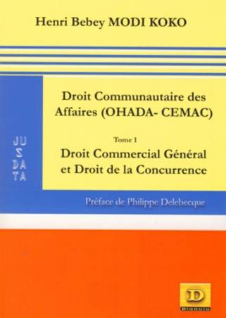 Droit communautaire des affaires (OHADA-CEMAC) (Tome 1)