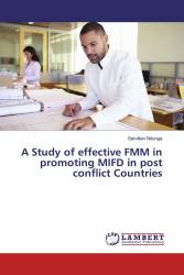 A Study of effective FMM in promoting MIFD in post conflict Countries